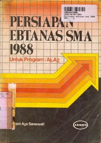 Image of Persiapan Ebtanas SMA th. 1988: untuk Program : A1, A2