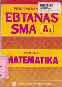 Image of Persiapan Menghadapi Ebtanas SMA A3: Bidang Studi Matematika