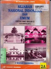 Image of Sejarah Nasional Indonesia & Umum [Jilid 2a]: untuk SMU Kls. II cawu 1 [Kur. th. 1994]