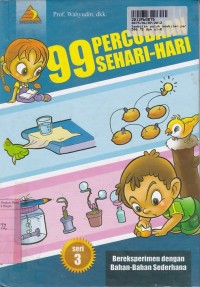 Image of Sembilan Puluh Sembilan Percobaan Sehari-hari: Bereksperimen dengan Bahan-bahan Sederhana [Seri 3]