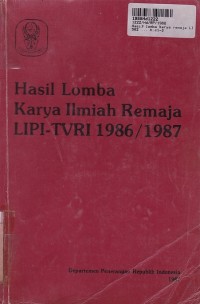 Image of Hasil Lomba Ilmiah Remaja LIPI - TVRI [th. 1986 - 1987]