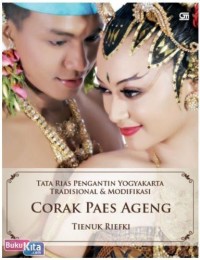 Image of Tata Rias Pengantin Yogyakarta Tradisional dan Modifikasi: Corak Paes Ageng