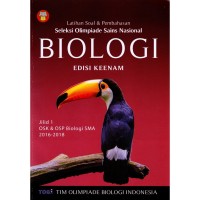 Image of Latihan Soal dan Pembahasan Seleksi Olimpiade Sains Nasional Biologi: OSK dan OSP Biologi SMA 2016-2018 [Jilid 1]