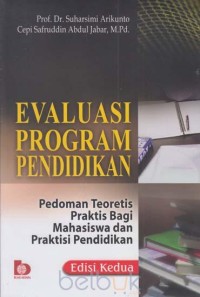 Image of Evaluasi Program Pendidikan: Pedoman Teoretis Praktis Bagi Mahasiswa dan Praktisi Pendidikan [2]