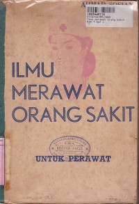Image of Ilmu Merawat Orang Sakit: untuk Perawat