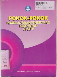 Image of Pokok-pokok Pembelajaran Pendidikan Kesehatan di SLTP