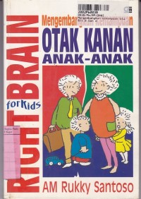 Image of Mengembangkan Kemampuan Otak Kanan Anak-anak= Right Brian for Kids