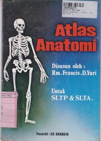 Image of Atlas Anatomi: untuk SLTP-SLTA dan yang Sederajat
