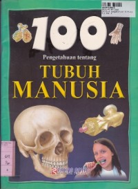 Image of Seratus Pengetahuan Tentang Tubuh Manusia
