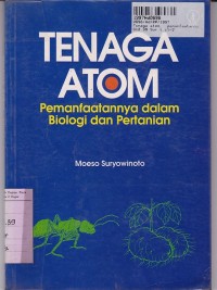 Image of Tenaga Atom: Pemanfaatannya dalam Biologi & Pertanian