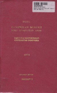 Image of Buku Kumpulan Kuliah - Ilmu Kesehatan Anak [Jilid 1] - [Fak. Kedokteran Univ. Indonesia]