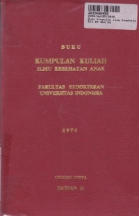 Image of Buku Kumpulan Kuliah - Ilmu Kesehatan Anak [Jilid 2] - [Fak. Kedokteran Univ. Indonesia]