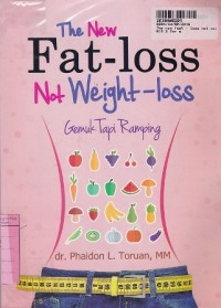 Image of The New Fat - Loss Not Weight - Loss= Gemuk tapi Ramping