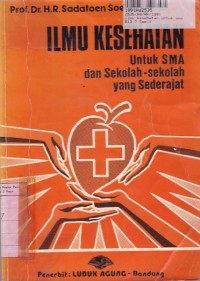 Image of Ilmu Kesehatan Untuk SMA dan Sekolah-sekolah yang Sederajat