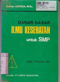 Image of Dasar-dasar Ilmu Kesehatan Untuk SMP