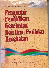 Image of Pengantar Pendidikan Kesehatan dan Ilmu Perilaku Kesehatan