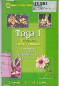 Image of Teknologi Tepat Guna: Toga [Vol. 1]= Tanaman Obat Keluarga