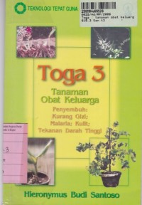 Image of Teknologi Tepat Guna: Toga [Jilid 3]= Tanaman Obat Keluarga