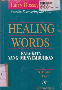 Image of Healing Words [Kata-kata yang Menyembuhkan]: Kekuatan Doa dan Penyembuhan
