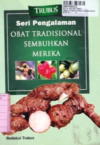 Image of Seri Pengalaman: Obat Tradisional Sembuhkan Mereka