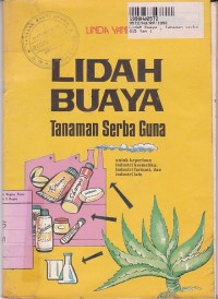 Image of Lidah Buaya: Tanaman Serba Guna untuk Keperluan Industri Kosmetika, Industri Farmasi, & Industri Lain.