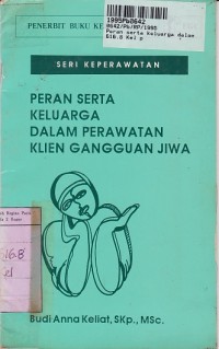 Image of Peran Serta Keluarga Dalam Perawatan Klien Gangguan Jiwa