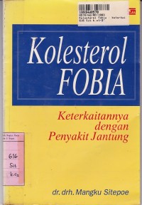 Image of Kolesterol Fobia: Keterkaitannya Dengan Penyakit Jantung