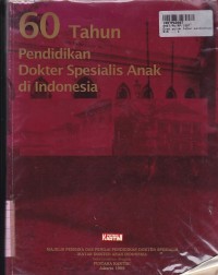 Image of Enam Puluh Tahun Pendidikan Dokter Spesialis Anak di Indonesia