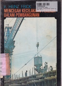 Image of Mencegah Kecelakaan Pekerja dalam Pembangunan