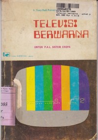 Image of Televisi Berwarna: untuk P. A. L. Sistem Eropa