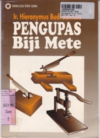 Image of Teknologi Tepat Guna: Pengupas Biji Mete