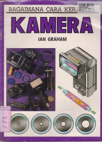 Image of Bagaimana Cara Kerjanya: Kamera