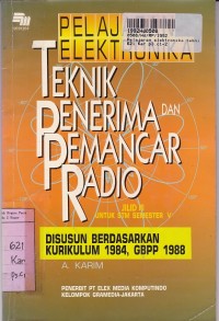 Image of Pelajaran Elektronika [Jilid 3]: Teknik Penerima dan Pemancar Radio untuk STM Sem. 5 - Kur. GBPP th. 1988
