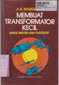 Image of Membuat Transformator Kecil: untuk Teknisi dan Hobbyist