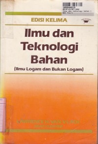 Image of Ilmu dan Teknologi Bahan [Ilmu Logam dan Bukan Logam]