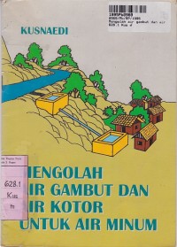 Image of Mengolah Air Gambut dan Air Kotor untuk Air Minum