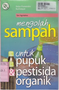 Image of Seri Agritekno: Mengelola Sampah untuk Pupuk Pestisida Organik