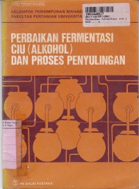 Image of Perbaikan Fermentasi Ciu [Alkohol]  Proses dan Penyulingannya