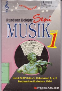 Image of Panduan Belajar Seni Musik [Jilid 1]: untuk SLTP Kls. 1 Cawu 1, 2, 3 [Kur. th. 1994]