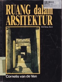 Image of Ruang dalam Arsitektur [Evolusi dari Sebuah Gagasan Baru dalam Teori & Sejarah Gerakan-gerakan Modern]