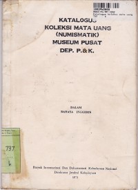 Image of Katalogus Koleksi Mata Uang [Numismatik - Museum Pusat Dept. P & K]