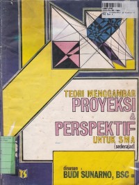 Image of Teori Menggambar Proyeksi & Perpektif untuk SMA & Sederajat