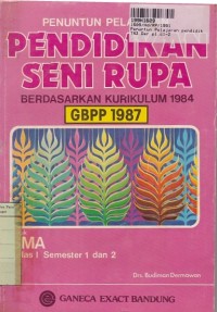 Image of Penuntun Pelajaran Pendidikan Seni Rupa [Jilid 1]: untuk SMA Kls. I Sem 1  & 2 [Berdasarkan Kur. th.  1984 GBPP th. 1987]