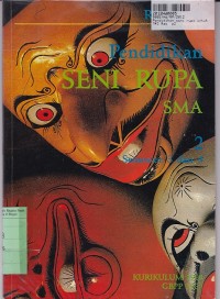 Image of Pendidikan Seni Rupa [Jilid 2]: untuk SMA Sem. 3 & 4 [Berdasarkan Kur. th. 1984 GBPP th.1987]
