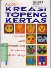 Image of Seri Keterampilan: Kreasi Topeng Kertas [Cara Mudah Melatih Keterampilan Siswa & Menambah Pendapatan Keluarga]