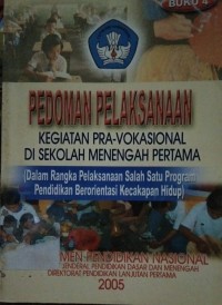 Image of Pedoman Pelaksanaan Kegiatan Pra-vokasional di Sekolah Menengah Pertama [Jilid 4]