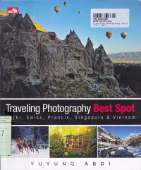 Image of Traveling Photography the best Spot in Turkey, Switzerland, France, Vietnam and Singapore