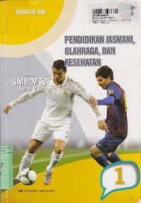 Image of Pendidikan Jasmani, Olahraga & Kesehatan [Jilid 1]: untuk SMP/MTs Kls.
 VII [Kurtilas]