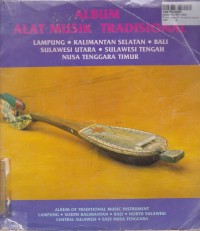 Image of Album Alat Musik Tradisional : Lampung, Kalimantan Selatan, Bali, Sulawesi Utara, Sulawesi Tengah, Nusa Tenggara Timur