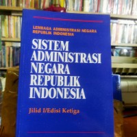Image of Lembaga Administrasi Negara RI: Sistem Administrasi Negara RI [Jilid 1]